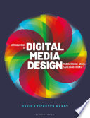 Introduction to digital media design : transferable hacks, skills and tricks /