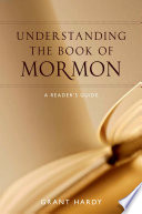 Understanding the Book of Mormon : a reader's guide /