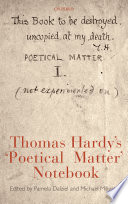 Thomas Hardy's 'poetical matter' notebook /