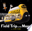 Field trip to the moon /