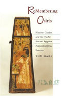 ReMembering Osiris : number, gender, and the word in ancient Egyptian representational systems /