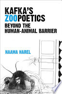Kafka's zoopoetics : beyond the human-animal barrier /