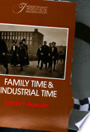 Family time and industrial time : the relationship between the family and work in a New England industrial community /