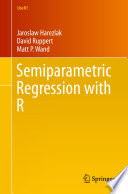 Semiparametric regression with R /