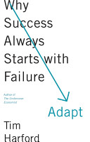 Adapt : why success always starts with failure /