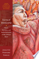 Forms of dictatorship : power, narrative, and authoritarianism in the Latina/o novel /