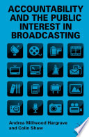 Accountability and the Public Interest in Broadcasting /