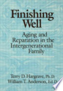 Finishing well : aging and reparation in the intergenerational family /