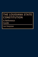 The Louisiana state constitution : a reference guide /