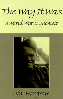 The way it was : a World War II memoir /