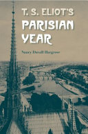 T.S. Eliot's Parisian year /