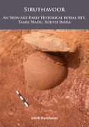 Siruthavoor : an Iron Age-early historical burial site, Tamil Nadu, South India /