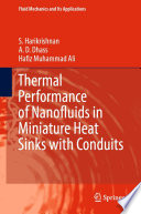 Thermal Performance of Nanofluids in Miniature Heat Sinks with Conduits /