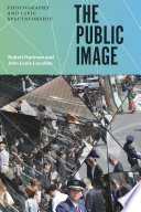 The public image : photography and civic spectatorship /
