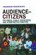 Audience-citizens : the media, public knowledge and interpretive practice /