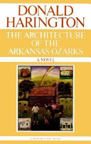 The architecture of the Arkansas Ozarks : a novel /