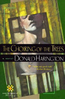 The choiring of the trees : a novel /