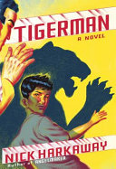 Tigerman : a novel /