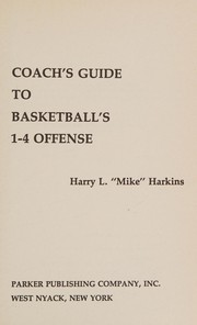 Coach's guide to basketball's 1-4 offense /