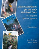 Science experiences for the early childhood years : an integrative affective approach /