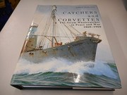 Catchers and corvettes : the steam whalecatcher in peace and war, 1860-1960 /