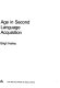 Age in second language acquisition /