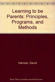 Learning to be parents : principles, programs, and methods /