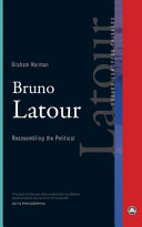 Bruno Latour : reassembling the political /