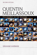 Quentin Meillassoux : philosophy in the making /