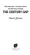 The century gap : 20th century man, 21st century woman : how both sexes can bridge the century gap /