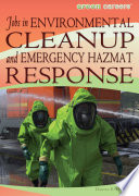 Jobs in environmental cleanup and emergency hazmat response /