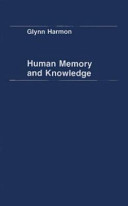 Human memory and knowledge : a systems approach.