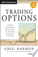 Trading options : using technical analysis to design winning trades /