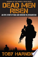 Dead Men Risen : An Epic Story of War and Heroism in Afghanistan /
