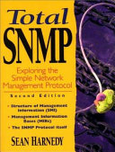 Total SNMP : exploring the Simple Network Management Protocol /
