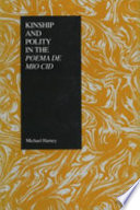 Kinship and polity in the Poema de mío Cid /