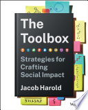 The toolbox : strategies for crafting social impact /