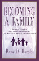 Becoming a family : parents' stories and their implications for practice, policy, and research /