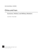 China and Iran : economic, political, and military relations /