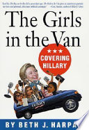 The girls in the van : covering Hillary /