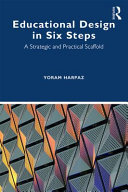 Educational design in six steps : a strategic and practical scaffold /