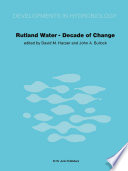 Rutland Water -- Decade of Change : Proceedings of the Conference held in Leicester, U.K., 1-3 April 1981 /