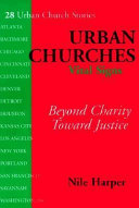 Urban churches, vital signs : beyond charity toward justice /