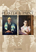 Plaster and paint : John Colquhoun, orthopaedic surgeon and his patient, Joyce McGrath, portrait painter /