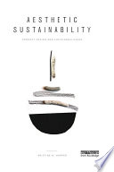 Aesthetic sustainability : product design and sustainable usage /