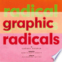 Radical graphics/graphic radicals /
