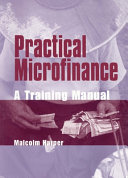Practical microfinance : a training manual /