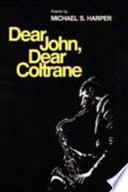 Dear John, dear Coltrane : poems /