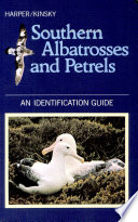 Southern albatrosses and petrels : an identification guide /