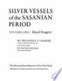 Silver vessels of the Sasanian period /